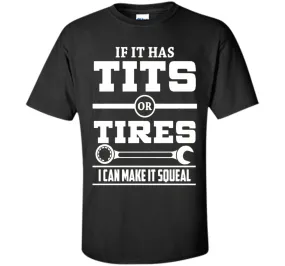 If It Has T-i-t-s Or Tires Mechanic Funny T shirt